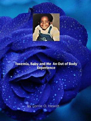 cover image of Toxemia, Baby, and Me  an Out of Body Experience